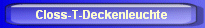 Closs-T-Deckenleuchte