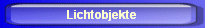 Lichtobjekte