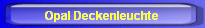 Opal Deckenleuchte