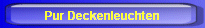 Pur Deckenleuchten