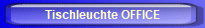 Tischleuchte OFFICE