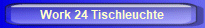 Work 24 Tischleuchte